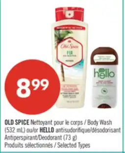 Pharmaprix OLD SPICE Body Wash (532 mL) or HELLO Antiperspirant Deodorant (73 g) offer