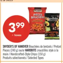 Pharmaprix SNYDER'S OF HANOVER Pretzel Pieces (240 g) or HARDBITE Handcrafted-Style Chips (150 g) offer