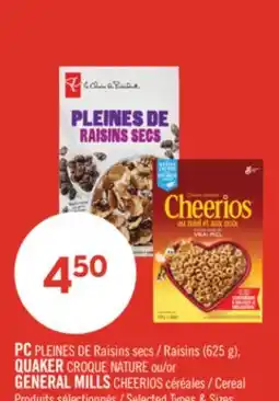 Pharmaprix PC PLEINES DE Raisins (625 g), QUAKER CROQUE NATURE or GENERAL MILLS CHEERIOS Cereal offer