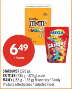 Pharmaprix STARBURST (320 g), SKITTLES (235 g - 320 g) or M&M's (155 g - 165 g) Candy offer