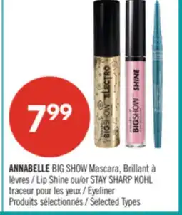 Pharmaprix ANNABELLE BIG SHOW Mascara Lip Shine or STAY SHARP KOHL Eyeliner offer