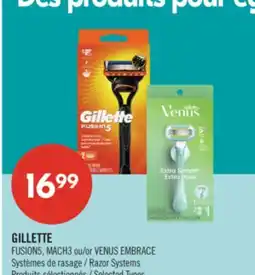 Pharmaprix GILLETTE FUSION5, MACH3 or VENUS EMBRACE Razor Systems offer