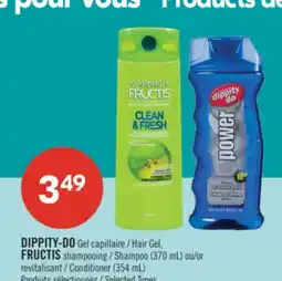 Pharmaprix DIPPITY-DO Gel Hair Gel, FRUCTIS Shampoo (370 mL) or Conditioner (354 mL) offer