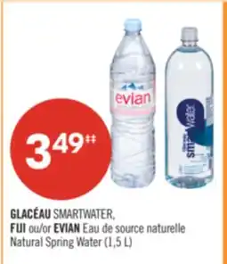 Pharmaprix GLACÉAU SMARTWATER, FIJI or EVIAN Natural Spring Water (1,5 L) offer