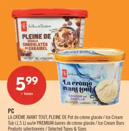 Pharmaprix PC LA CRÈME AVANT TOUT, Ice Cream Tub (1,5 L) or PREMIUM Ice Cream Bars offer