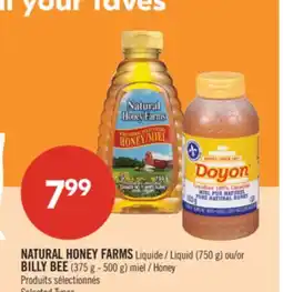 Pharmaprix NATURAL HONEY FARMS Liquid (750 g) or BILLY BEE (375 g - 500 g) Honey offer