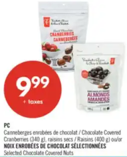 Pharmaprix PC Chocolate Covered Cranberries (340 g) Raisins (400 g) or Selected Chocolate Covered Nuts offer