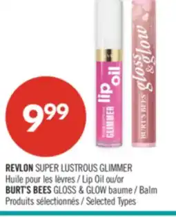 Pharmaprix REVLON SUPER LUSTROUS GLIMMER Lip Oil or BURT'S BEES GLOSS & GLOW Balm offer