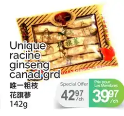 T&T Supermarket UNIQUE RACINE GINSENG CANAD GRD offer