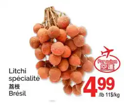 T&T Supermarket LITCHI SPÉCIALITÉ offer