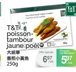 T&T Supermarket T&T POISSON-TAMBOUR JAUNE POÊL offer