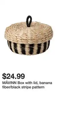 IKEA MÄVINN Box with lid, banana fiber/black stripe pattern offer