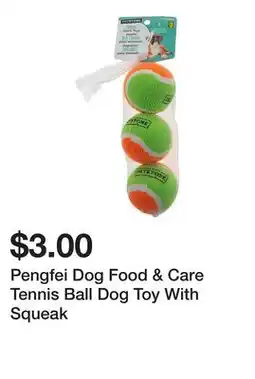 Dollarama Pengfei Dog Food & Care Tennis Ball Dog Toy With Squeak offer