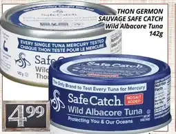 Supermarché PA THON GERMON SAUVAGE SAFE CATCH | Wild Albacore Tuna offer