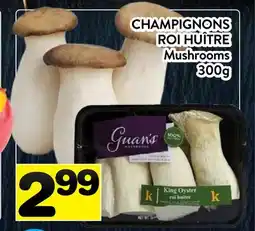 Supermarché PA CHAMPIGNONS ROI HUÎTRE | Mushrooms offer