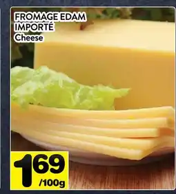 Supermarché PA FROMAGE EDAM IMPORTÉ | Cheese offer