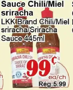Marche C&T LKK brand chili/miel sriracha sauce offer