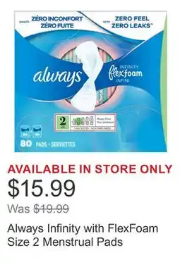 Costco Always Infinity with FlexFoam Size 2 Menstrual Pads offer