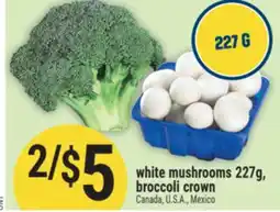 Marché Adonis White mushrooms 227g, broccoli crown offer