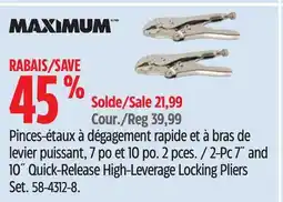 Canadian Tire MAXIMUM 2-Pc 7˝ and 10˝ Quick-Release High-Leverage Locking Pliers Set offer