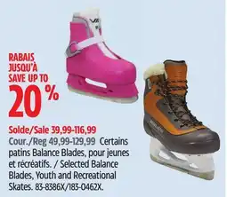 Canadian Tire Selected Balance Blades, Youth and Recreational Skates offer