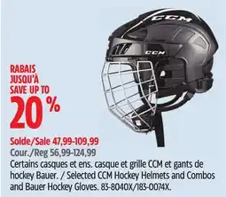 Canadian Tire CCM Selected CCM Hockey Helmets and Combos and Bauer Hockey Gloves offer