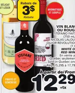 Marches Tradition STEFANO FAITA (750 mL) NICOLAS LALOUX OR REVOLUTION (1 L) WHITE OR RED WIN offer