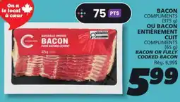 IGA COMPLIMENTS BACON (375 g) OR FULLY COOKED BACON (65 g) offer