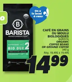 IGA BARISTA ORGANIC COFFEE BEANS OR GROUND COFFEE offer