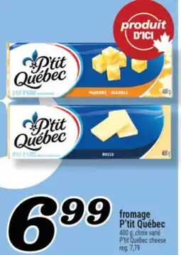 Marché Richelieu FROMAGE P'TIT QUÉBEC | P'TIT QUÉBEC CHEESE offer