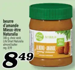 Marché Richelieu BEURRE D'AMANDE MIEUX‑ÊTRE NATURALIA | LIFE SMART NATURALIA ALMOND BUTTER offer