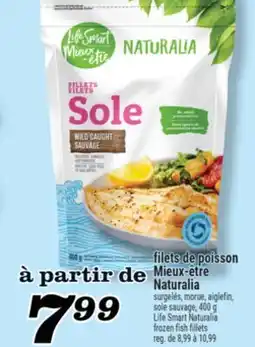 Marché Richelieu FILETS DE POISSON MIEUX‑ÊTRE NATURALIA | NATURALIA LIFE SMART NATURALIA FROZEN FISH FILLETS offer