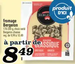 Marché Richelieu FROMAGE BERGERON | BERGERON CHEESE offer
