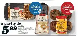 Marché Richelieu IRRESISTIBLE MUFFINS | MUFFINS IRRESISTIBLE offer