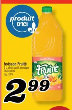 Marché Richelieu BOISSON FRUITÉ | FRUITÉ DRINK offer