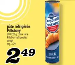 Marché Richelieu PÂTE RÉFRIGÉRÉE PILLSBURY | PILLSBURY REFRIGERATED DOUGH offer