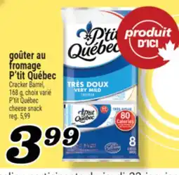 Marché Richelieu GOÛTER AU FROMAGE P'TIT QUÉBEC | P'TIT QUÉBEC CHEESE SNACK offer