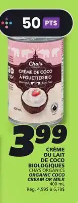 IGA CHA'S ORGANICS ORGANIC COCO CREAM OR MILK offer