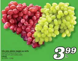 Marché Richelieu TRÈS GROS RAISINS ROUGES OU VERTS | EXTRA LARGE RED OR GREEN SEEDLESS GRAPES offer