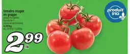 Marché Richelieu TOMATES ROUGES EN GRAPPE | STEMMED RED TOMATOES offer