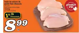 Marché Richelieu HAUTS DE CUISSES DE POULET FRAIS DÉSOSSÉS | FRESH BONELESS CHICKEN THIGHS offer