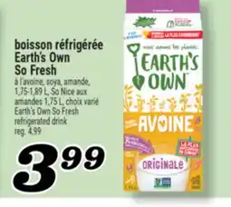 Marché Richelieu BOISSON RÉFRIGÉRÉE EARTH'S OWN SO FRESH | EARTH'S OWN SO FRESH REFRIGERATED DRINK offer
