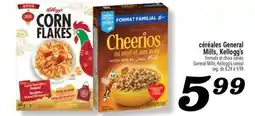 Marché Richelieu CÉRÉALES GENERAL MILLS, KELLOGG'S | GENERAL MILLS, KELLOGG'S CEREAL offer