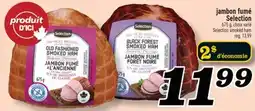 Marché Richelieu JAMBON FUMÉ SELECTION | SELECTION SMOKED HAM offer