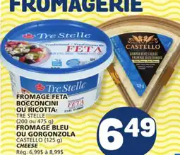 Marché Bonichoix TRE STELLE (200 ou 475 g) OR CASTELLO (125 g) CHEESE offer