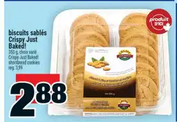 Super C BISCUITS SABLÉS CRISPY JUST BAKED! | CRISPY JUST BAKED! SHORTBREAD COOKIES offer