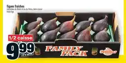 Super C FIGUES FRAÎCHES | FRESH FIGS offer