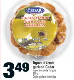 Super C FIGUES D'IZMIR GARLAND CEDAR | CEDAR GARLAND IZMIR FIGS offer