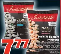 Super C CREVETTES BLANCHES IRRÉSISTIBLE | IRRÉSISTIBLE COOKED OR UNCOOKED WHITE SHRIMP offer