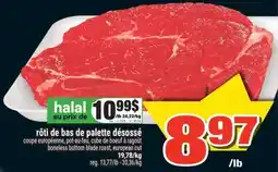 Super C rôti de bas de palette désossé | boneless bottom blade roast, european cut offer